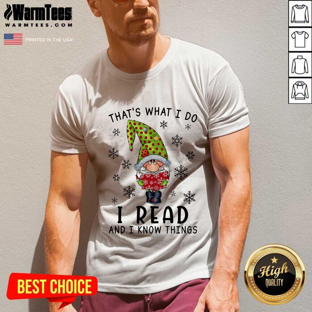 Top Gnome That’s What I Do I Read And I Know Thing Christmas Shirt - Image 5