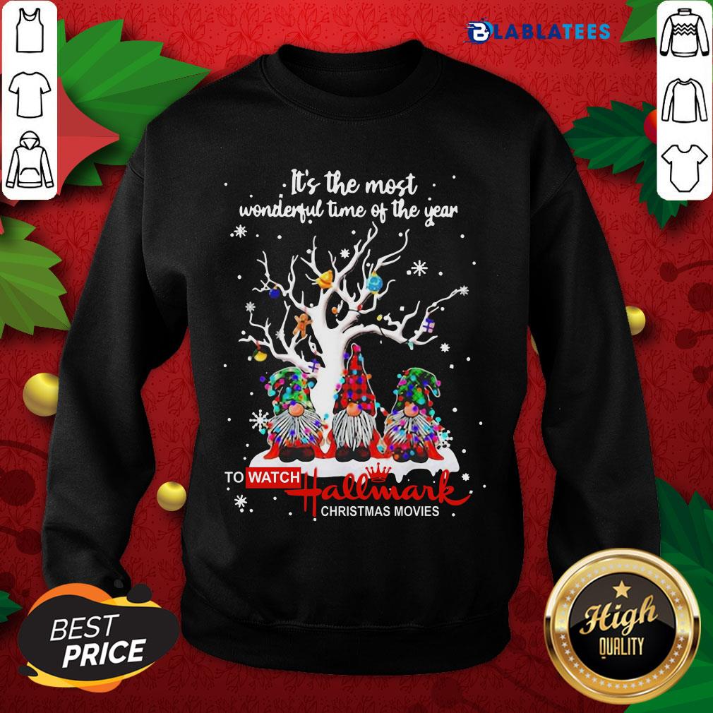 Top Gnomes It_s The Most Wonderful Time Of The Year To Watch Hallmark Christmas Movies Christmas Shirt - Image 3