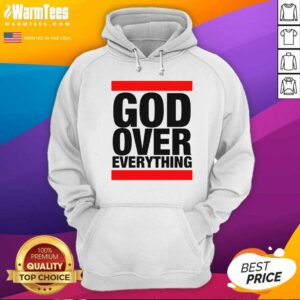 Alternative view of Top God Over Everything Shirt