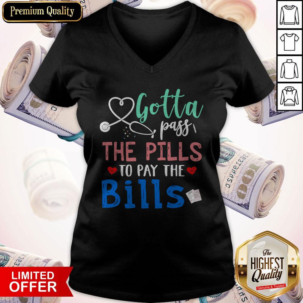 Top Gotta Pass The Pills To Pay The Bills Shirt - Image 3
