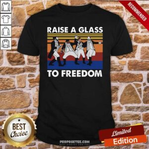 Top Hamilton Raise A Glass To Freedom Vintage Shirt