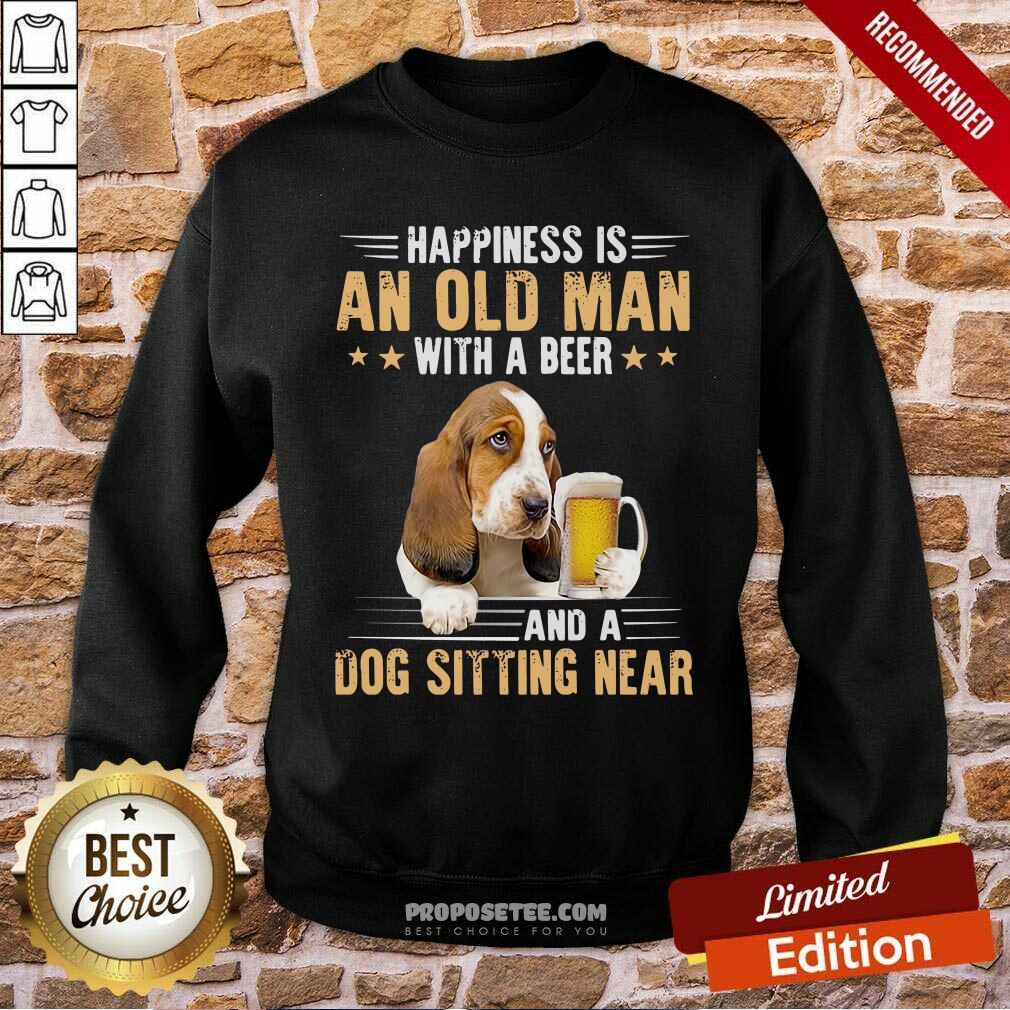 Top Happiness Is An Old Man With A Beer And A Dog Sitting Near Shirt - Image 3