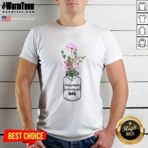 Top Happiness Is Being An Oma Mother Day Shirt