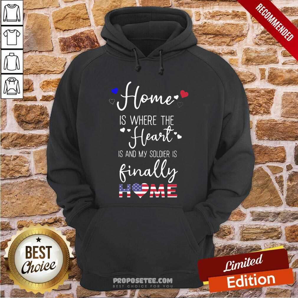Top Home Is Where The Heart Is And My Soldier Is Finally Home American Flag Shirt - Image 2