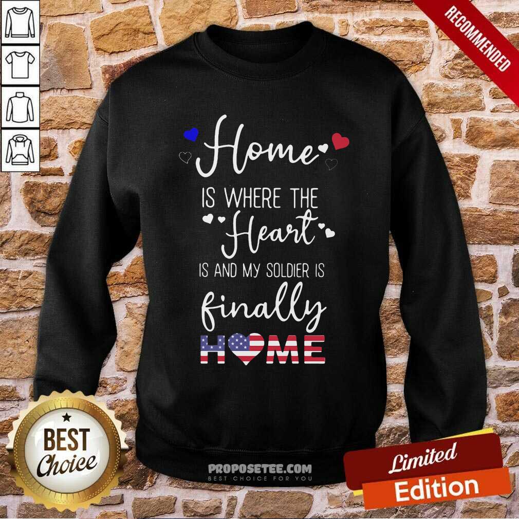 Top Home Is Where The Heart Is And My Soldier Is Finally Home American Flag Shirt - Image 3