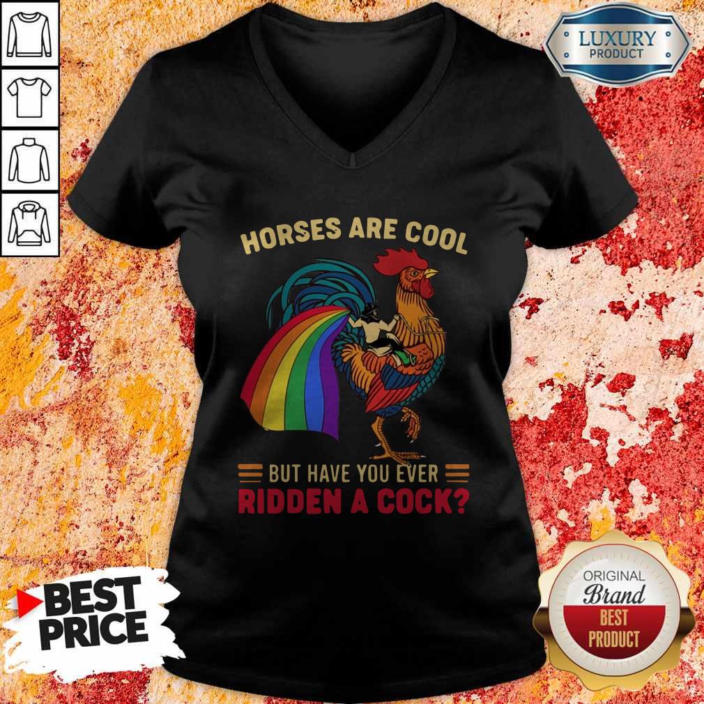 Top Horses Are Cool But Have You Ever Ridden A Cock LGBT Pride Shirt - Image 3
