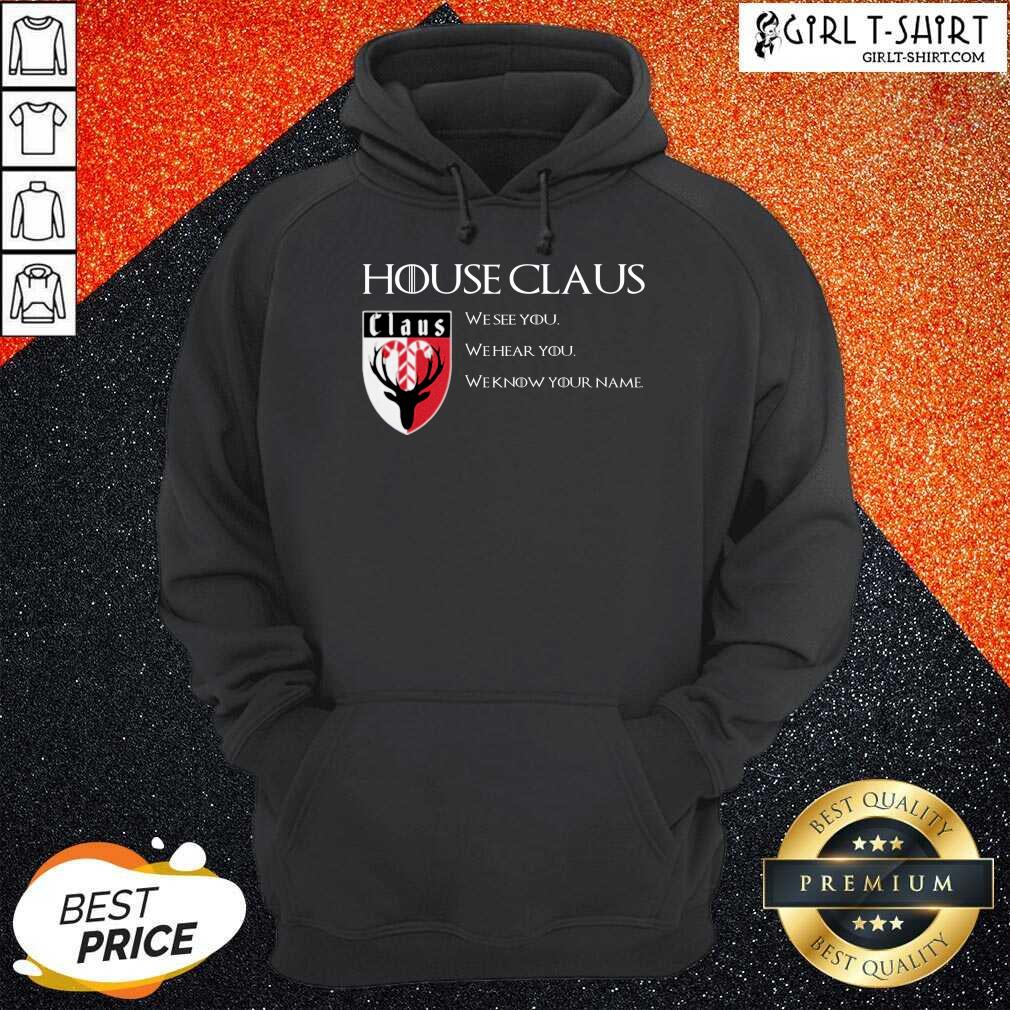 Top House Claus We See You Hear You Know Your Name Shirt - Image 5