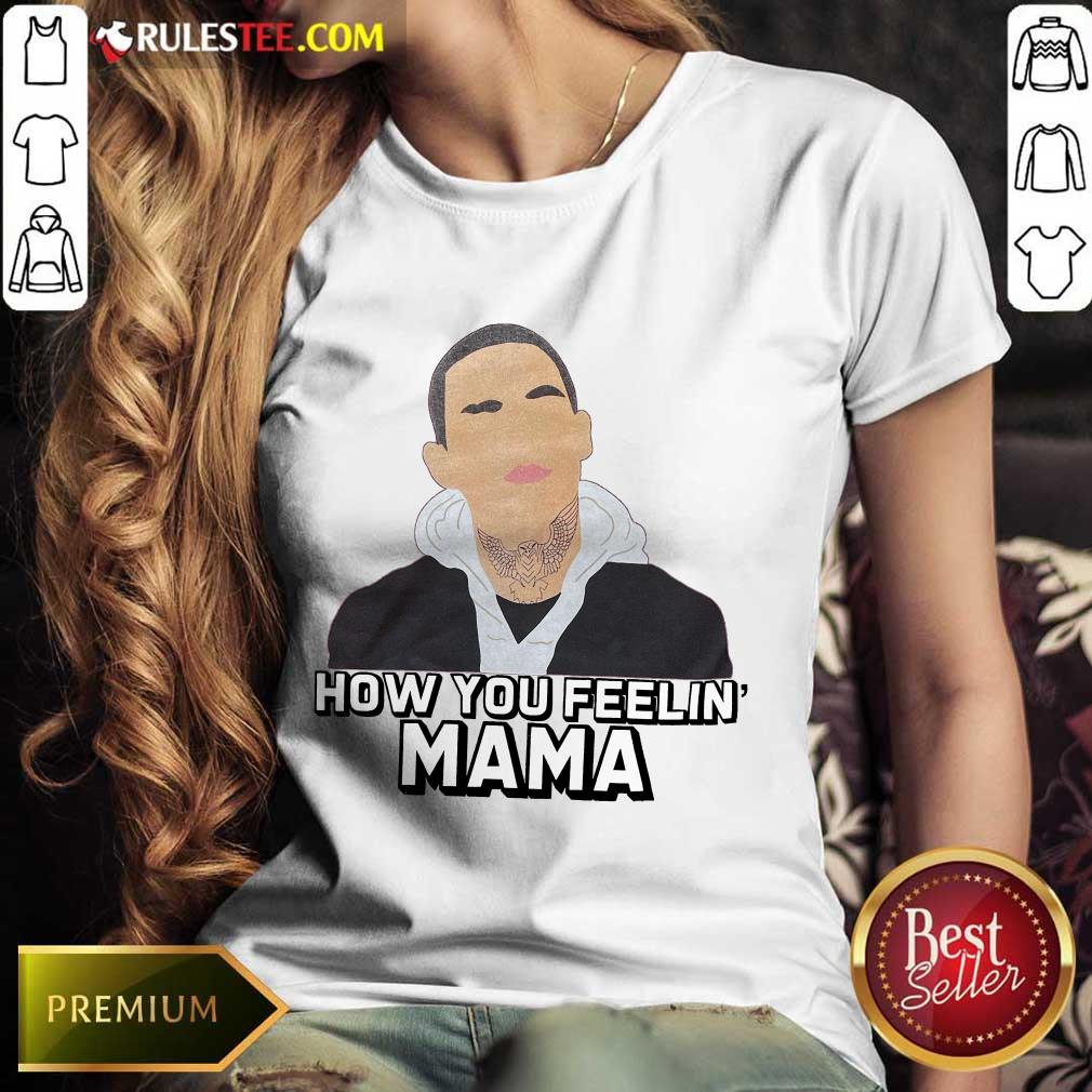 Top How You Feeling Mama Shirt - Image 3