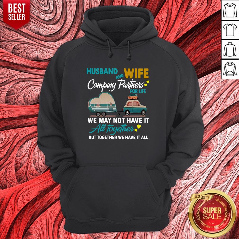 Top Husband Wife Camping Partners For Life We May Not Have It All Together Shirt - Image 5