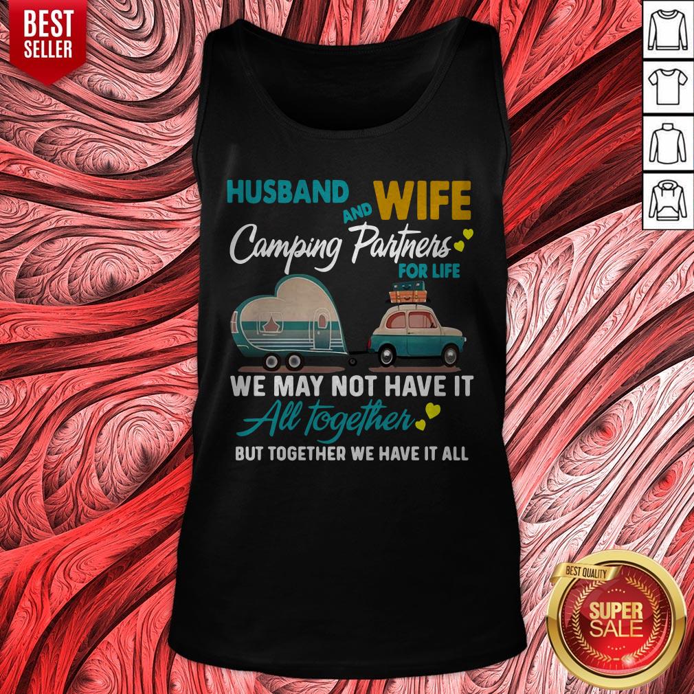 Top Husband Wife Camping Partners For Life We May Not Have It All Together Shirt - Image 3