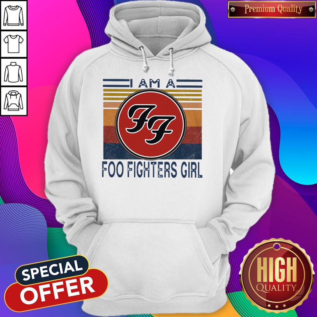 Top I Am A Foo Fighters Girl Vintage Shirt - Image 5