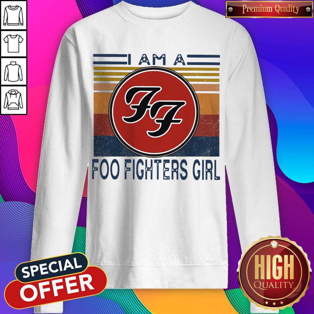 Top I Am A Foo Fighters Girl Vintage Shirt - Image 4