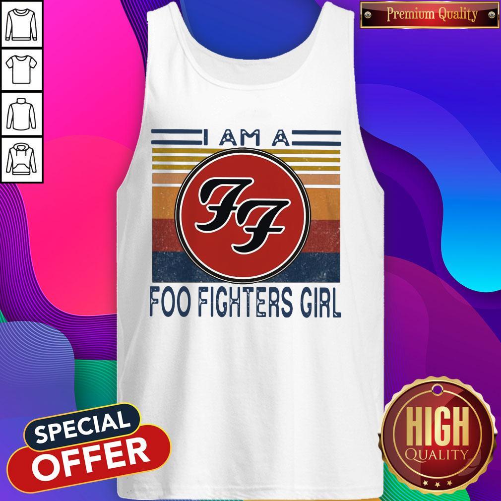 Top I Am A Foo Fighters Girl Vintage Shirt - Image 3