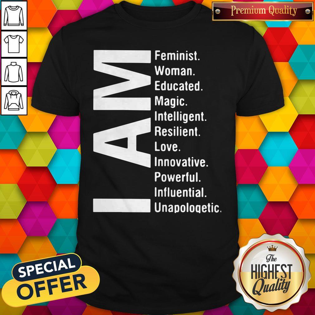 Top I Am Feminist Woman Educated Magic Intelligent Shirt