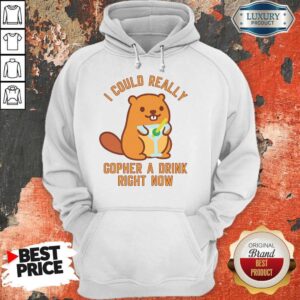 Alternative view of Top I Could Really Gopher A Drink Right Now Shirt