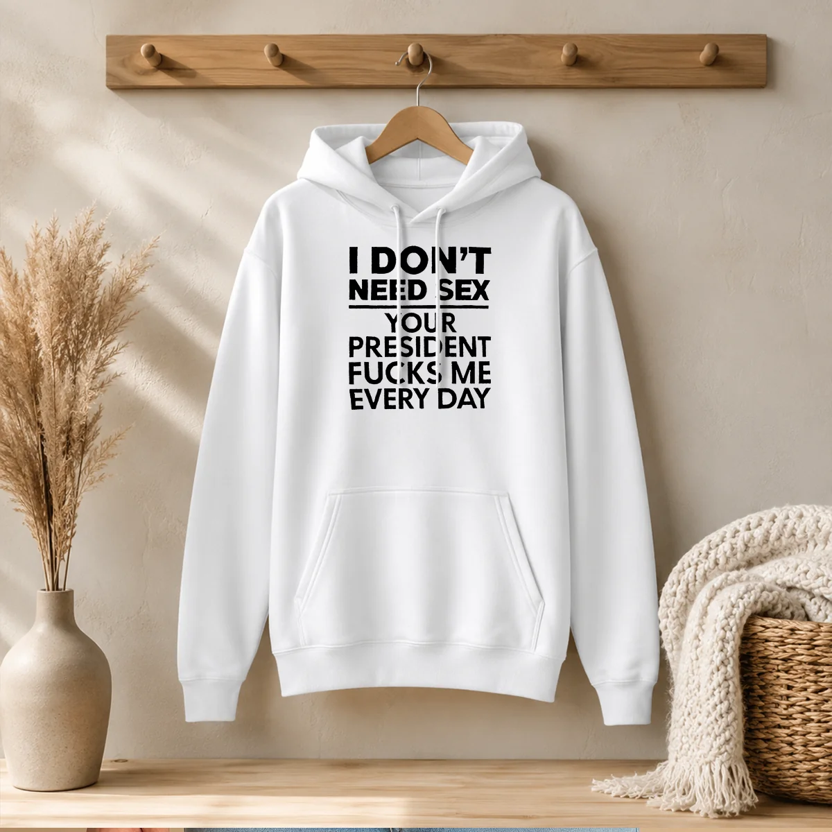 Top I Don'T Need Sex Your President Fucks Me Every Day Shirt