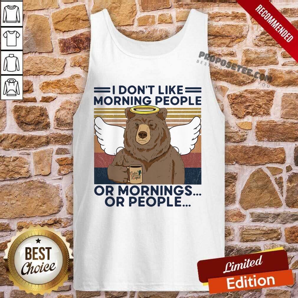 Top I Don’t Loke Morning People Or Mornings Or People Bear Vintage Shirt - Image 3