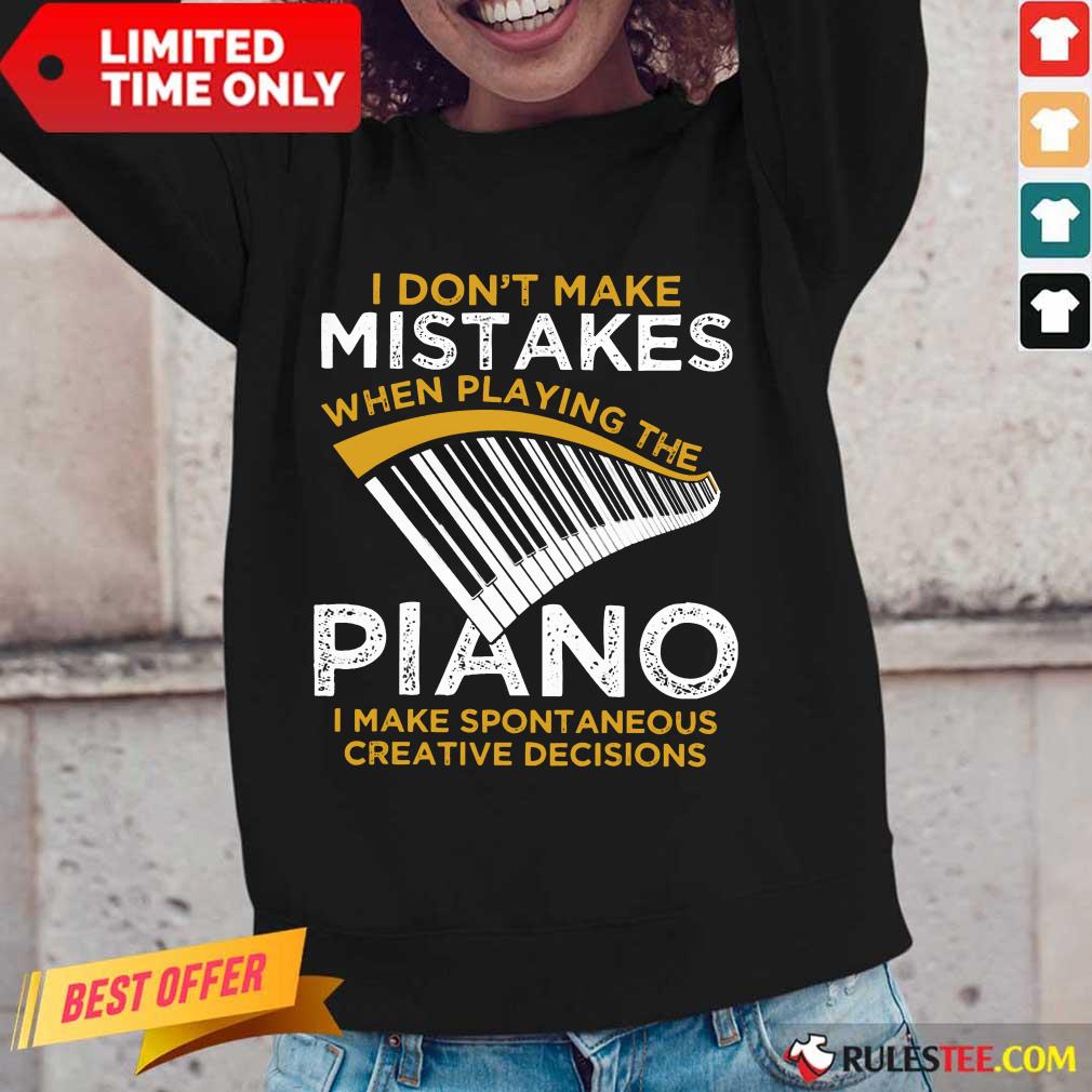 Top I Don't Make Mistakes When Playing The Piano Shirt - Image 2