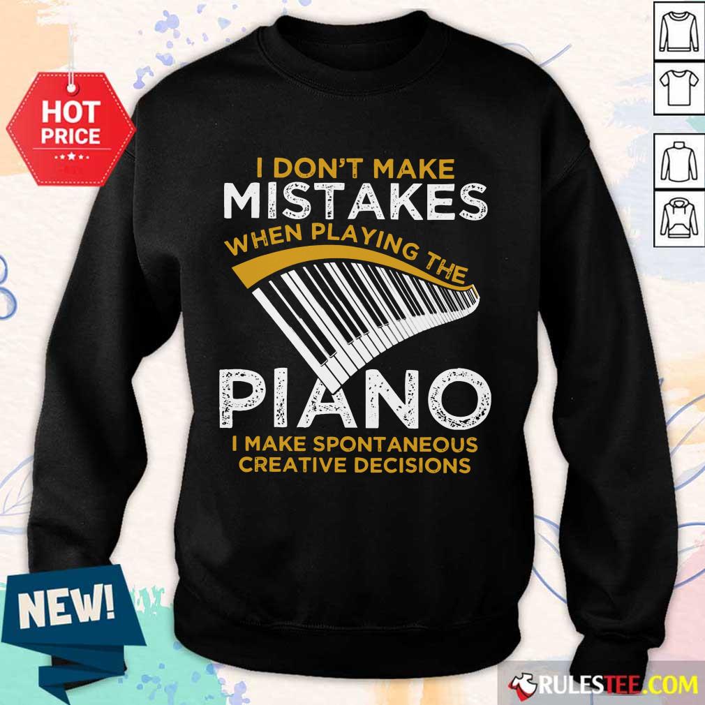Top I Don't Make Mistakes When Playing The Piano Shirt - Image 5