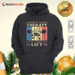 Alternative view of Top I Dont Need Therapy I Just Need To Lift Weight Light Vintage Retro Shirt