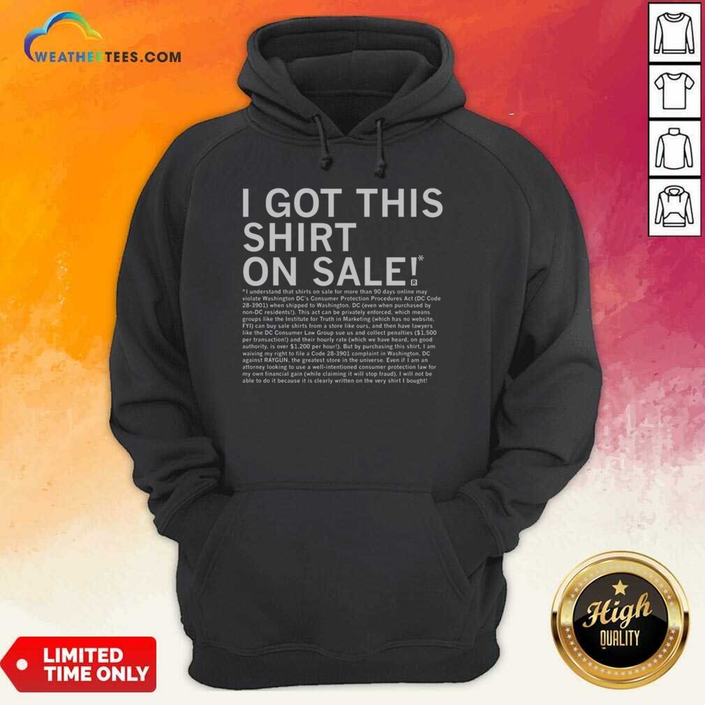 Top I Got This Shirt On Sale Legal Disclaimer Shirt - Image 2