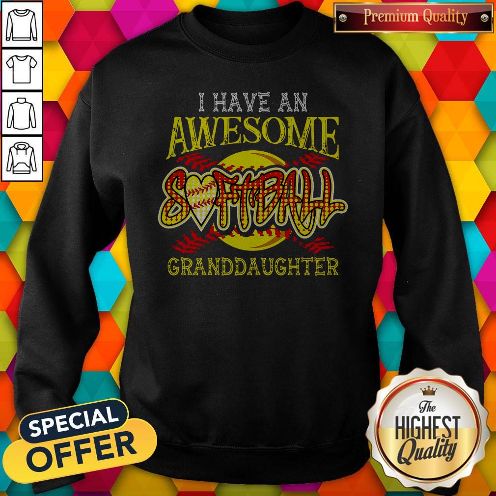 Top I Have An Awesome Softball Granddaughter Shirt - Image 4