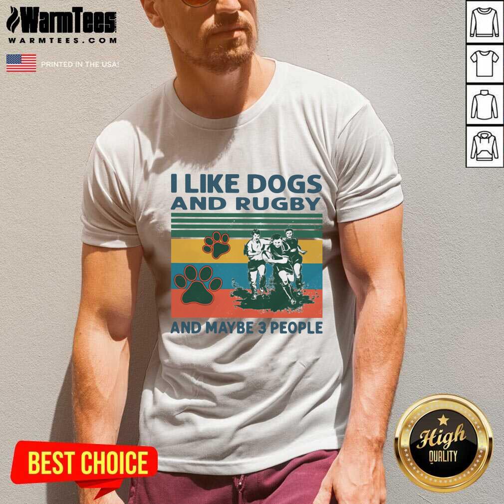 Top I Like Dogs And Rugby And Maybe 3 People Vintage Shirt - Image 5
