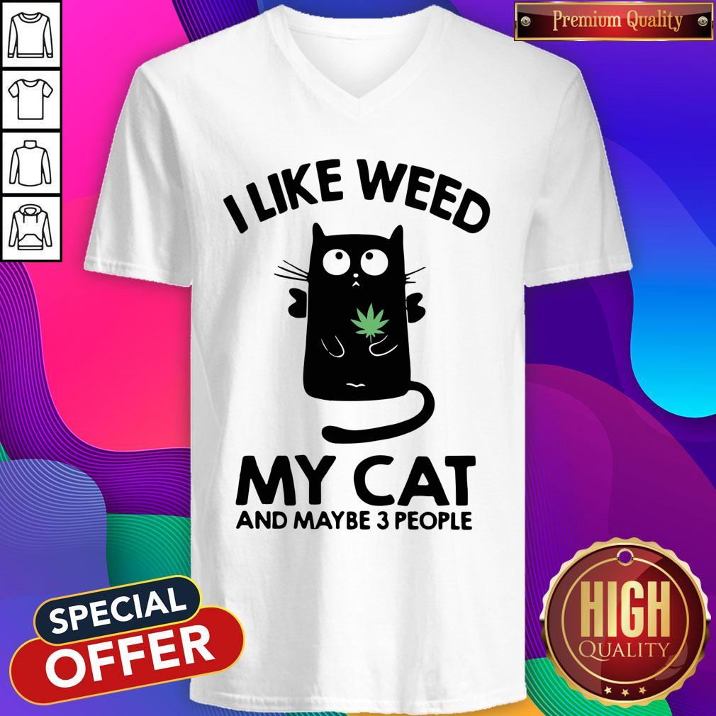 Top I Like Weed My Cat And Maybe 3 People Shirt - Image 3
