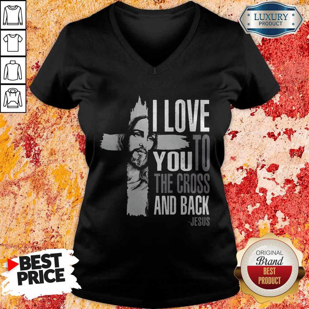 Top I Love You To The Cross And Back Jesus Shirt - Image 4
