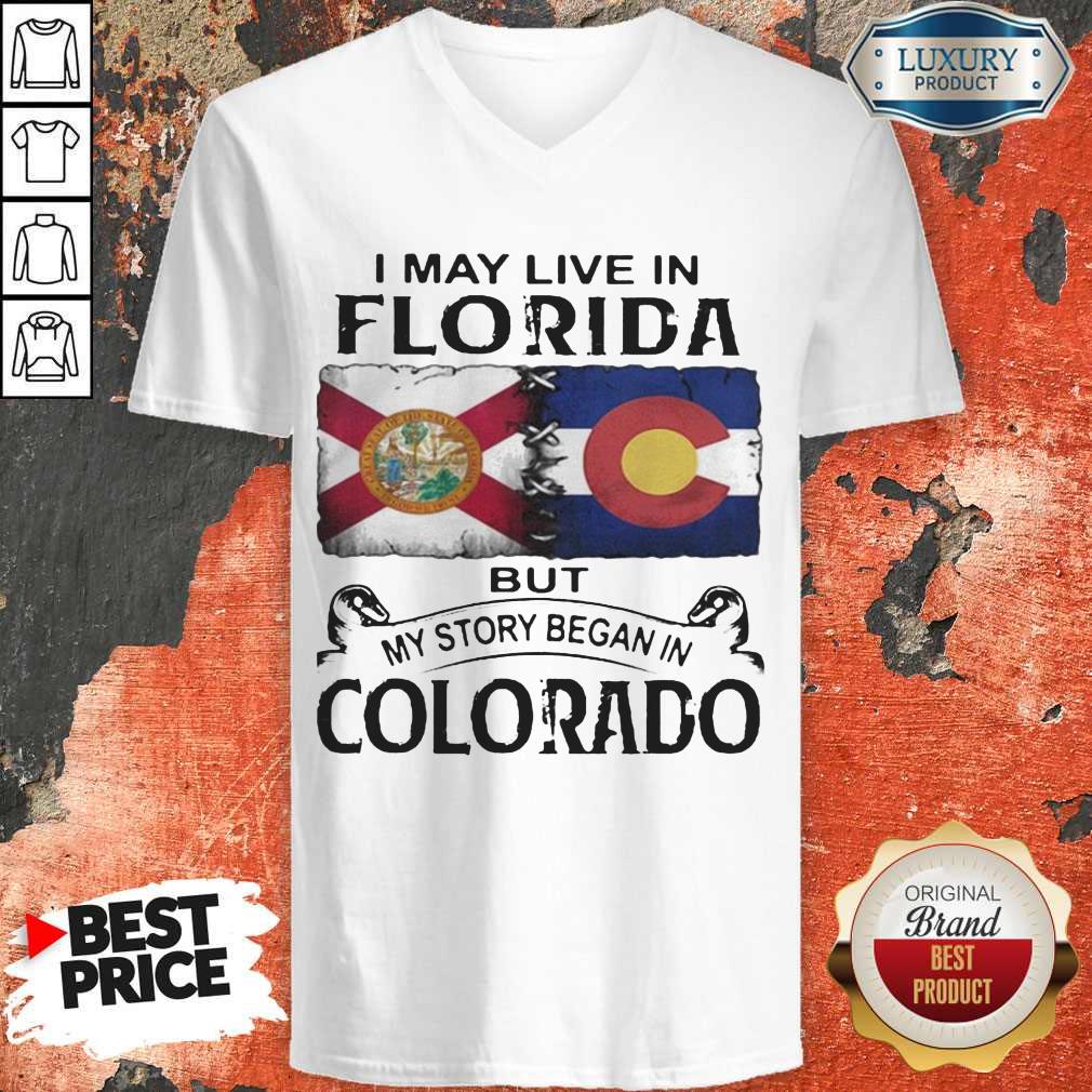 Top I May Live In Florida But My Story Began In Colorado Shirt - Image 2