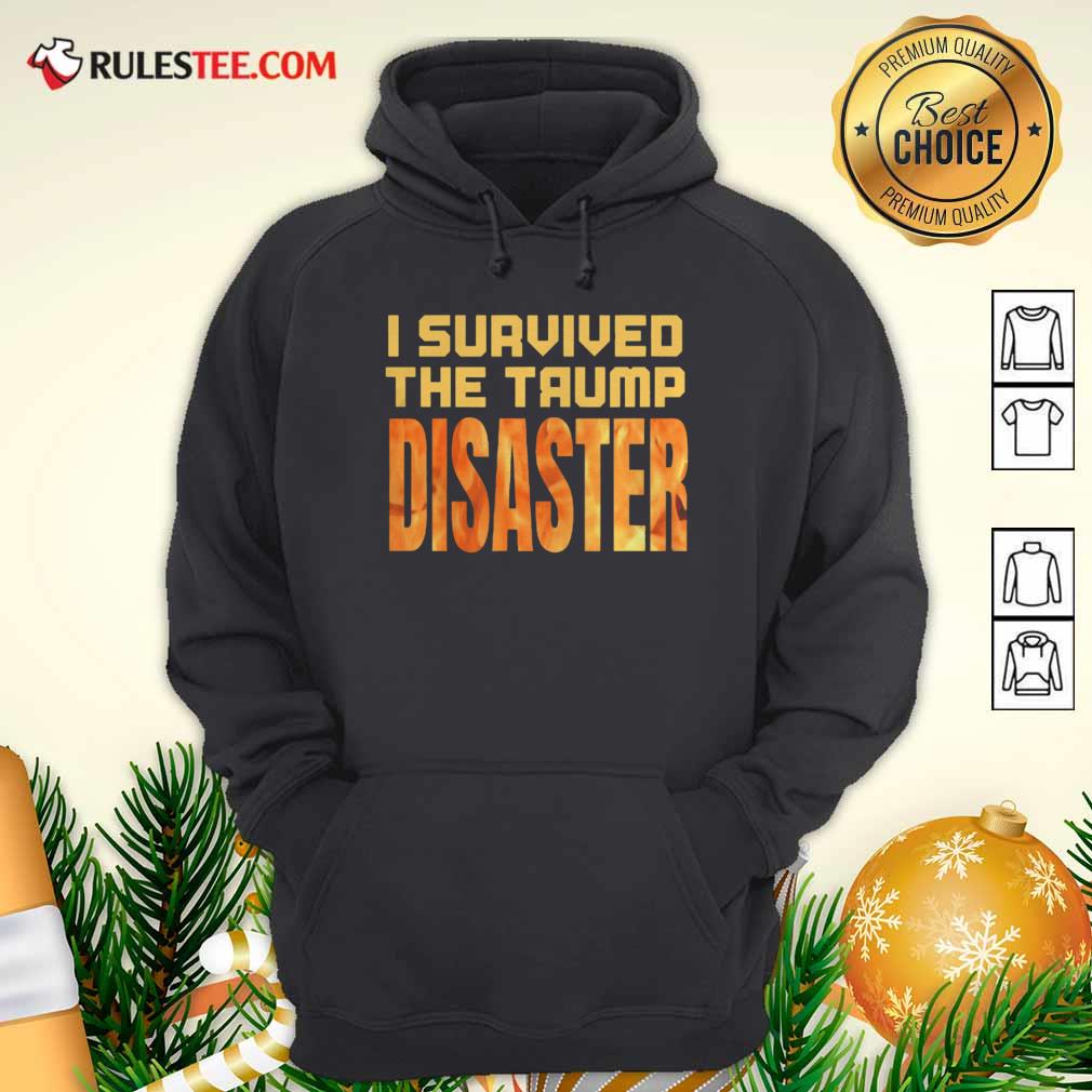 Top I Survived The Trump Disaster Election Shirt - Image 2