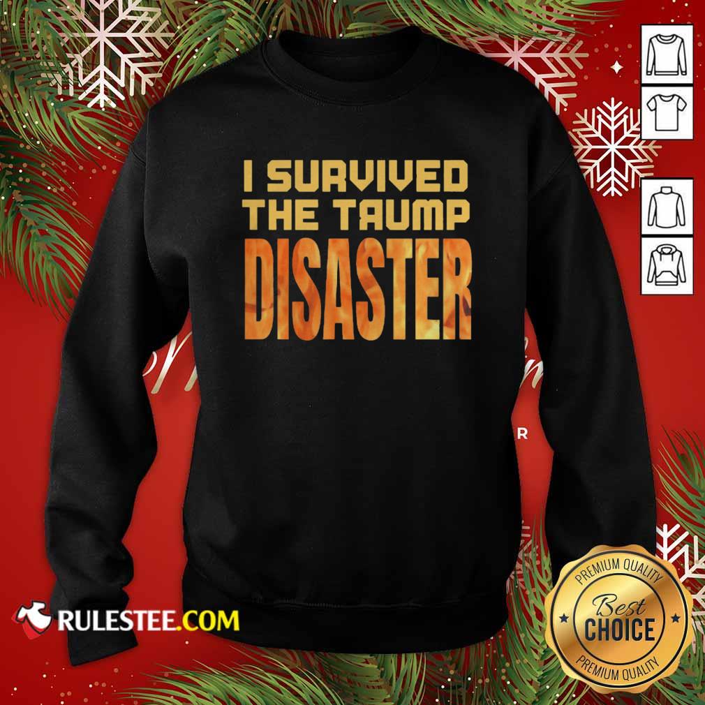 Top I Survived The Trump Disaster Election Shirt - Image 5