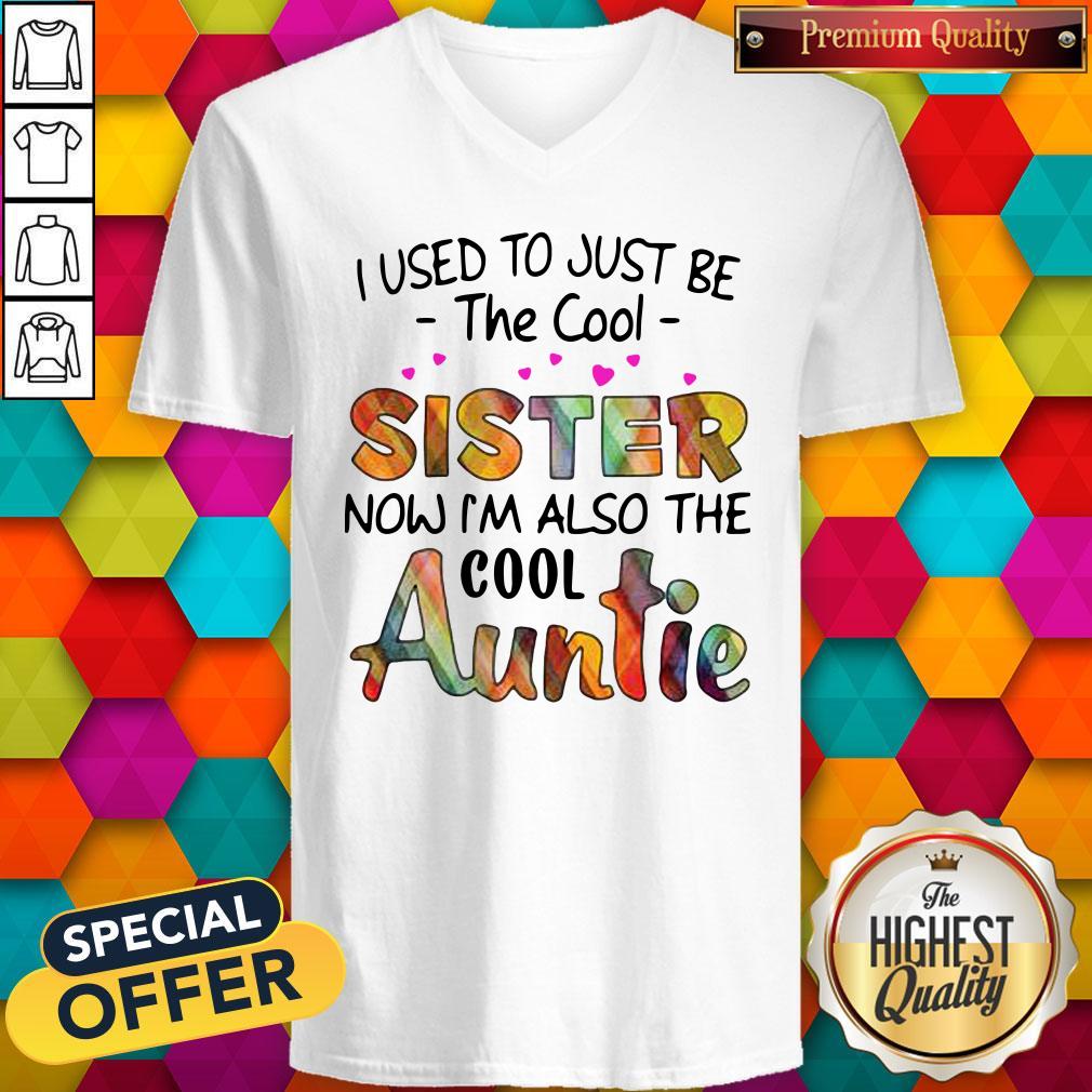 Top I Used To Just Be The Cool Sister Now I’m Also The Cool Auntie Shirt - Image 3