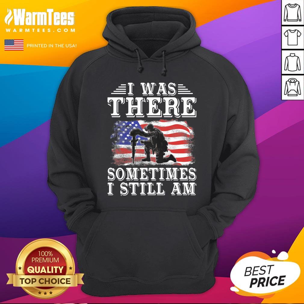 Top I Was There Sometimes I Still Am American Flag Shirt - Image 5
