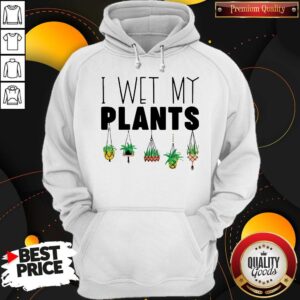 Alternative view of Top I Wet My Plants Shirt