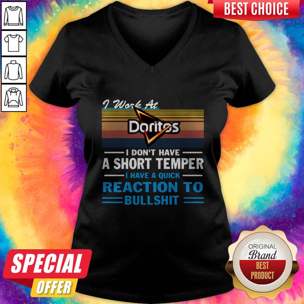 Top I Work At Doritos I Don’t Have A Short Temper I Have A Quick Reaction To Bullshit Vintage Shirt - Image 2