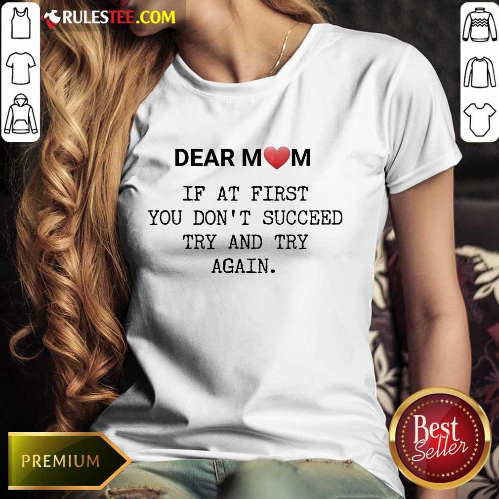 Top If At First You Don’t Succee Try And Try Again Happy Mother’s Day Shirt - Image 3