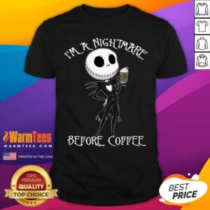 Top I’m A Nightmare Before Coffee Shirt