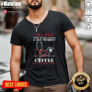 Alternative view of Top Im A Nurse The Only Thing That Scares Me Is A Day Without Coffee Eat Sleep Nurse Repeat Shirt