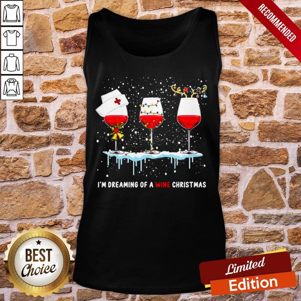 Top I’m Dreaming Of A Wine Christmas Nurse Shirt - Image 3