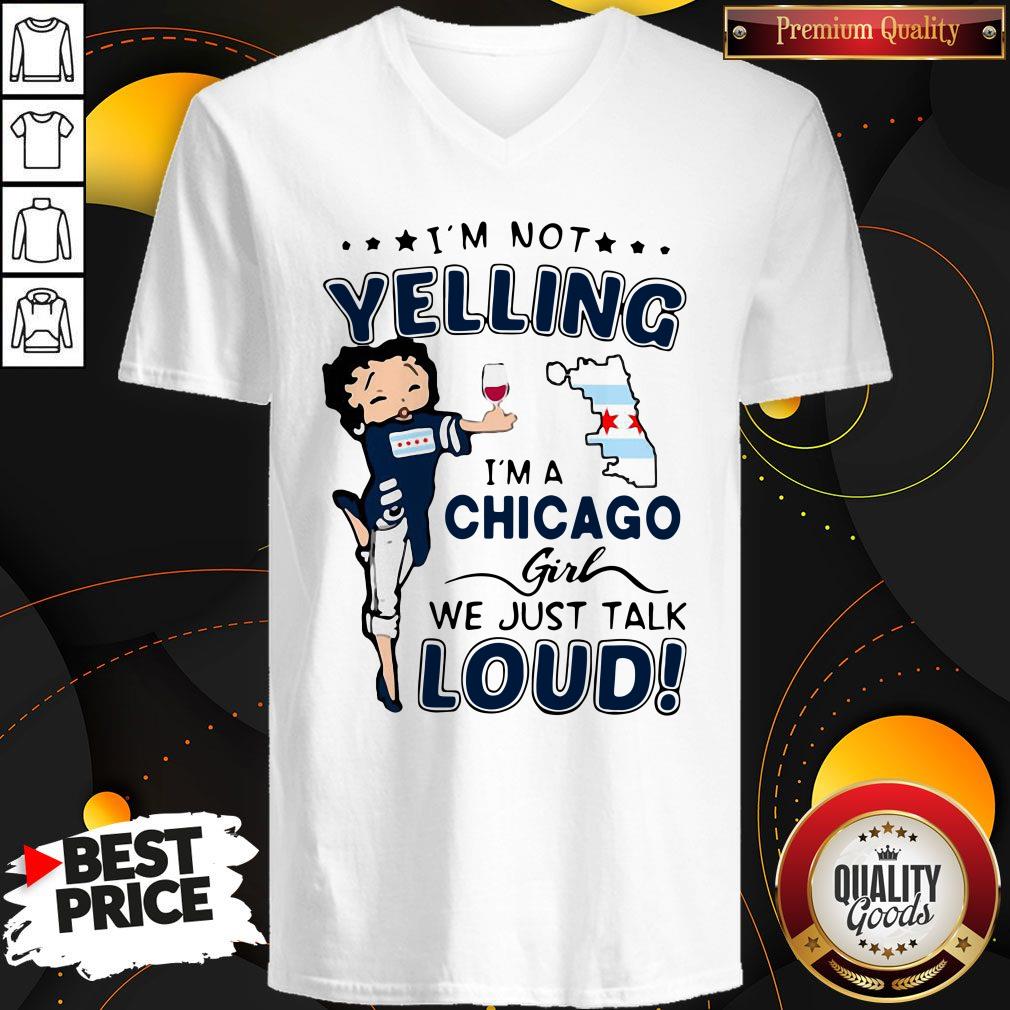 Top I’m Not Yelling I’m A Chicago Girl We Just Talk Loud Shirt - Image 3