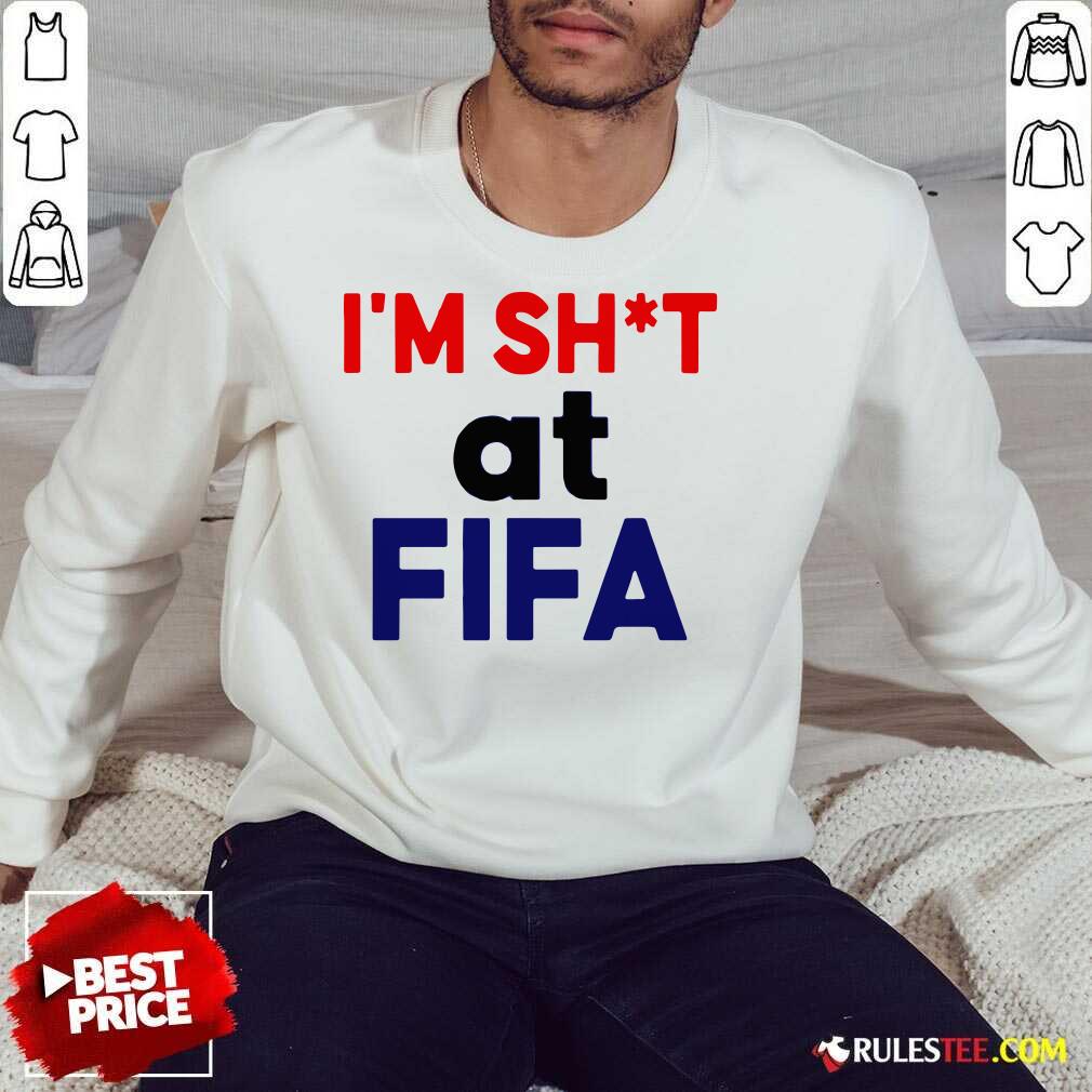 Top I'm Shit At FIFA T-Shirt - Image 5