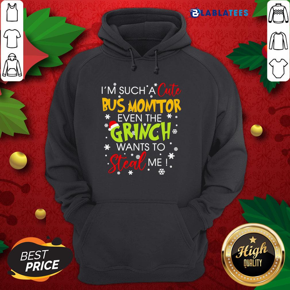 Top I'M Such A Cute Bus Monitor Even The Grinch Wants To Steal Me Christmas Shirt - Image 2