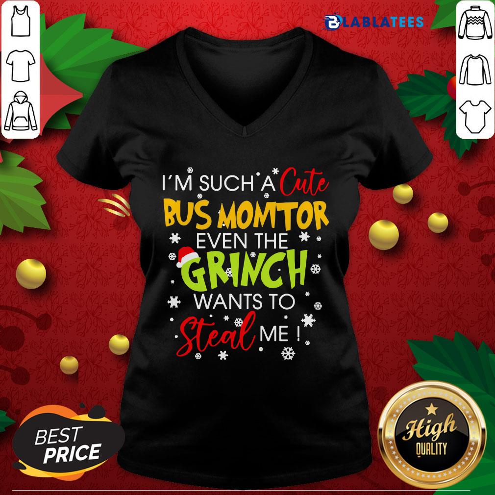 Top I'M Such A Cute Bus Monitor Even The Grinch Wants To Steal Me Christmas Shirt - Image 3