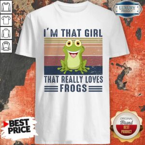 Top I’m That Girl That Really Loves Frogs Vintage Retro Shirt