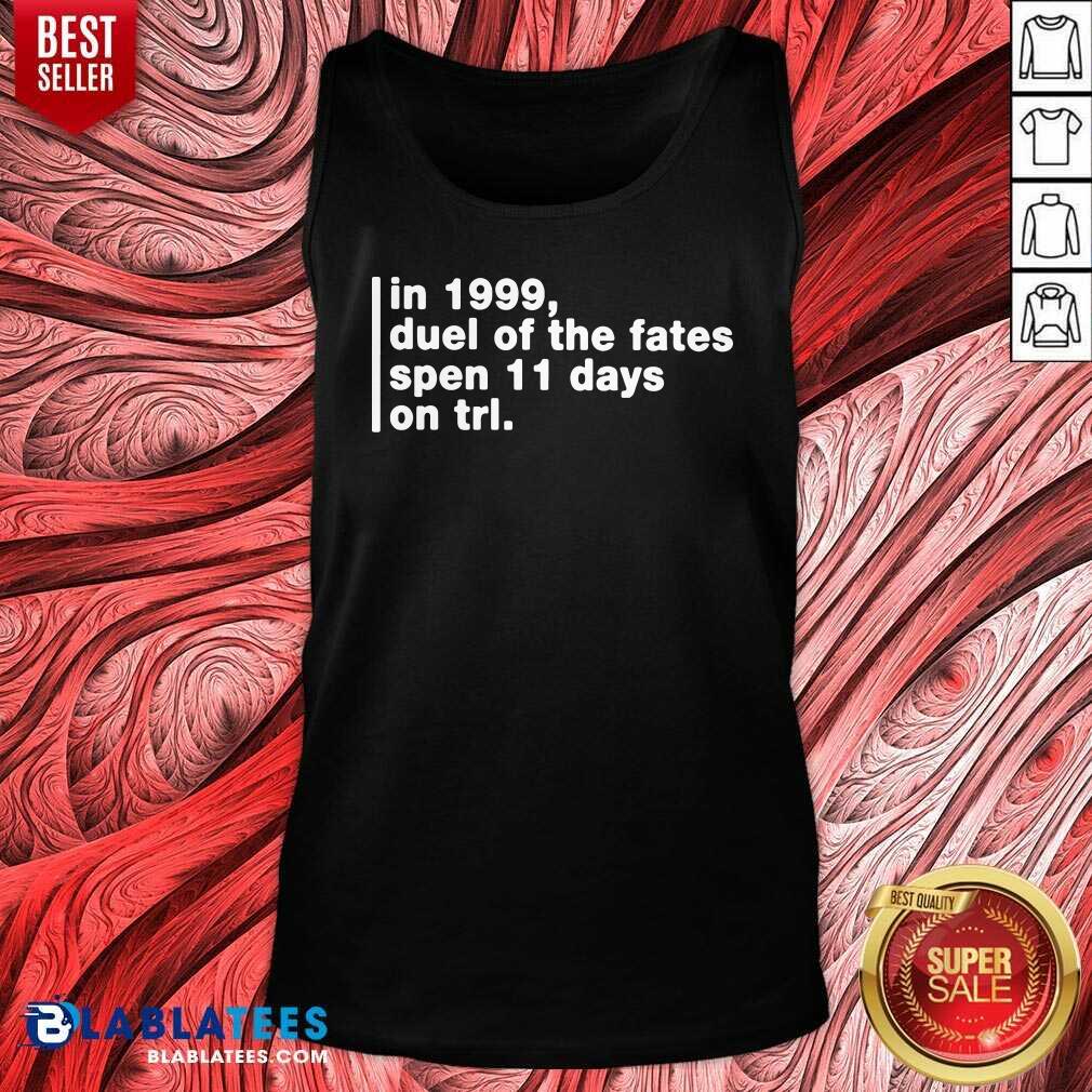 Top In 1999 Duel Of The Fates Spent 11 Days On Trl Shirt Super Yaki Talking Bay 94 Trl History Shirt - Image 4