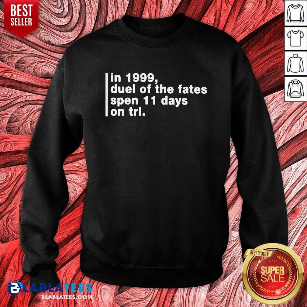 Top In 1999 Duel Of The Fates Spent 11 Days On Trl Shirt Super Yaki Talking Bay 94 Trl History Shirt - Image 3