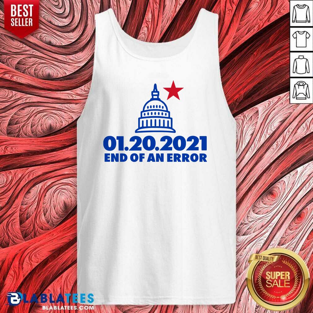 Top Inauguration Day January 20 2021 End Of An Error White House Us Shirt - Image 3