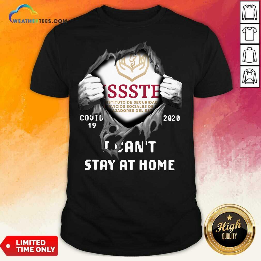 Top Issste Inside Me Covid-19 2020 I Can’t Stay At Home Shirt