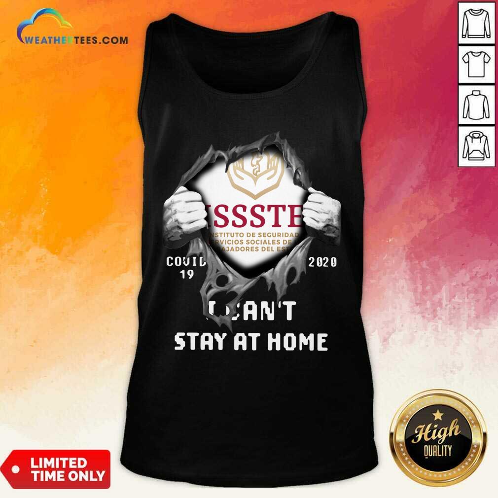 Top Issste Inside Me Covid-19 2020 I Can’t Stay At Home Shirt - Image 3